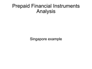 Prepaid Financial Instruments Analysis Singapore example 