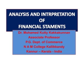 Dr. Mohamed Kutty Kakkakunnan
Associate Professor
P.G. Dept. of Commerce
N A M College Kallikkandy
Kannur – Kerala - India
 
