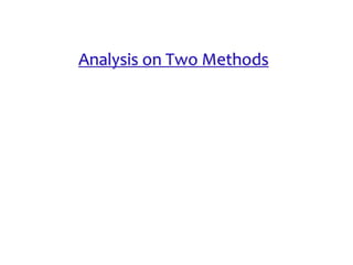 Analysis on Two Methods
 