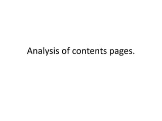 Analysis of contents pages.
 