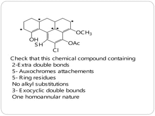 OCH3
OAc
Cl
SH
OH
Check that this chemical compound containing
2-E xtra double bonds
5- Auxochromes attachements
5- Ring residues
No alkyl substitutions
3- E xocyclic double bounds
One homoannular nature
5
5
 