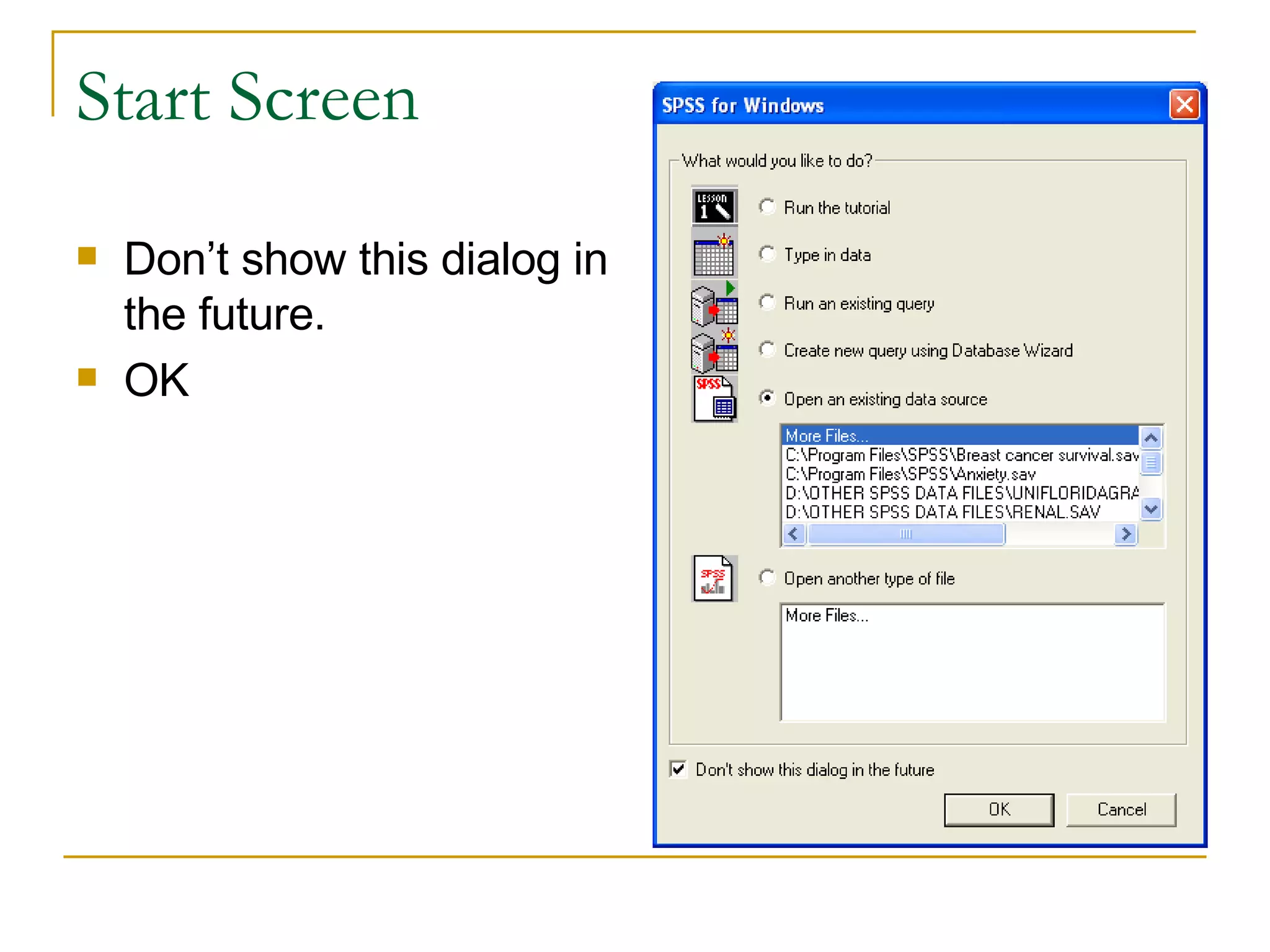 Start Screen Don’t show this dialog in the future. OK 