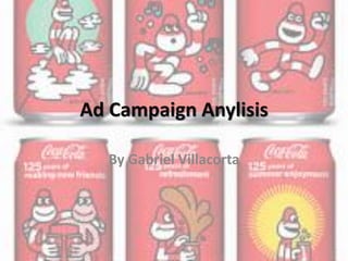 Ad Campaign Anylisis
By Gabriel Villacorta
 