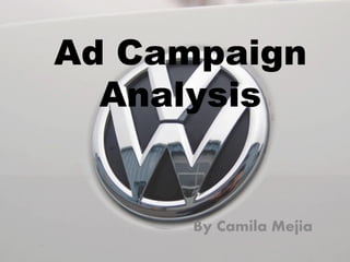 Ad Campaign
Analysis
By Camila Mejia
 