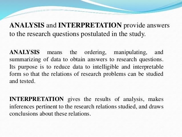 how are research analysis and interpretation done