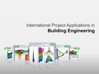 International Project Applications in
                      Building Engineering




                                                            248
       MIDAS Information Technology Co., Ltd.   www.MidasUser.com
 