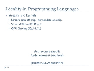 Analysis with Modified Source Code
                 Time memory-‐only and math-‐only versions of the kernel
                                                               -‐dependent control-‐flow or addressing
                     Gives you good estimates for:
                        Time spent accessing memory
                        Time spent in executing instructions

                 Compare the times taken by the modified kernels
                     Helps decide whether the kernel is mem or math bound

                 Compare the sum of mem-‐only and math-‐only times to full-‐kernel time
                     Shows how well memory operations are overlapped with arithmetic
                     Can reveal latency bottleneck



                                                                                                         10
© NVIDIA 2010
 
