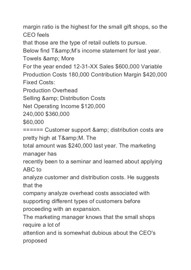 Analysis for Towels & More Common costs refer to the cost of resources used by multiple
