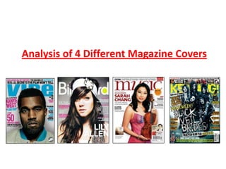 Analysis of 4 Different Magazine Covers
 