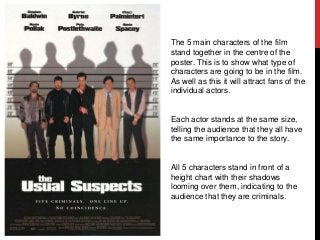 The 5 main characters of the film 
stand together in the centre of the 
poster. This is to show what type of 
characters a...