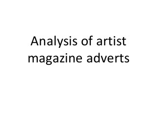 Analysis of artist
magazine adverts
 