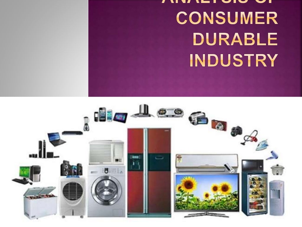 Analysis of consumer durable industry