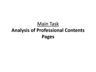 Main Task
Analysis of Professional Contents
              Pages
 