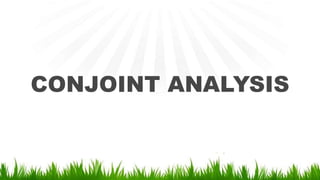 CONJOINT ANALYSIS
 
