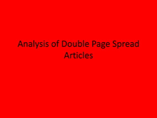 Analysis of Double Page Spread
            Articles
 