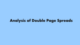 Analysis of Double Page Spreads
 