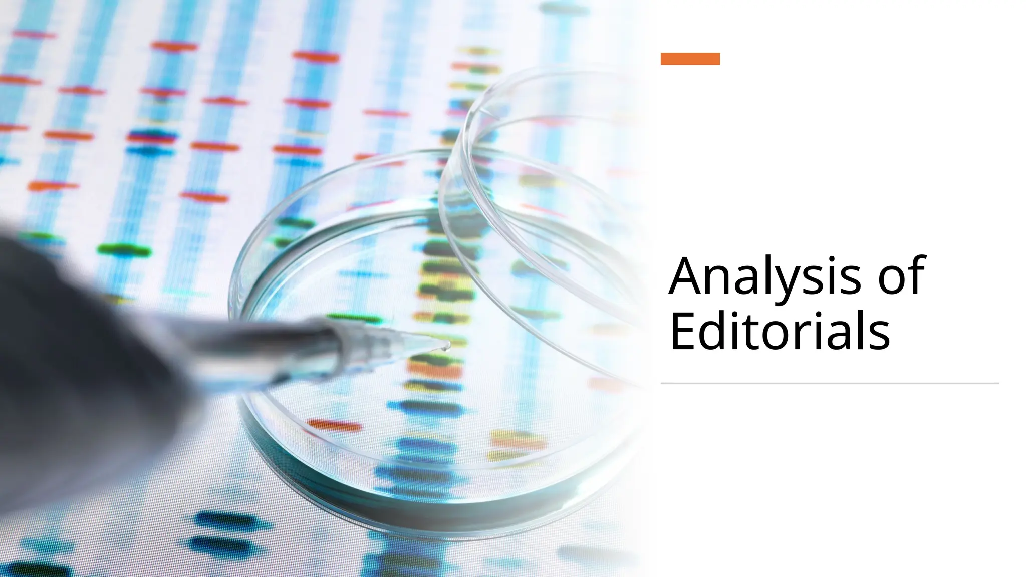 Analysis of
Editorials
 