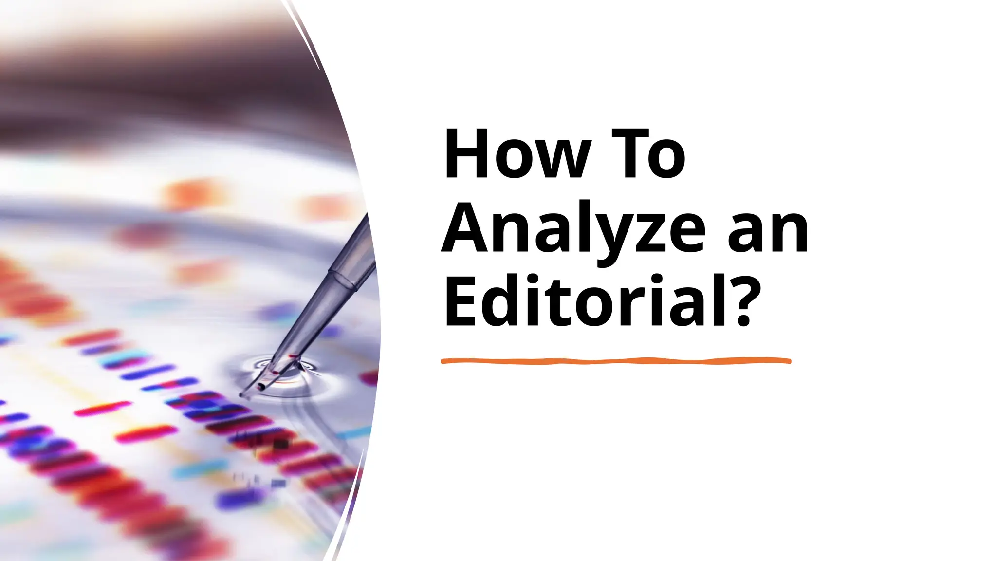 How To
Analyze an
Editorial?
 