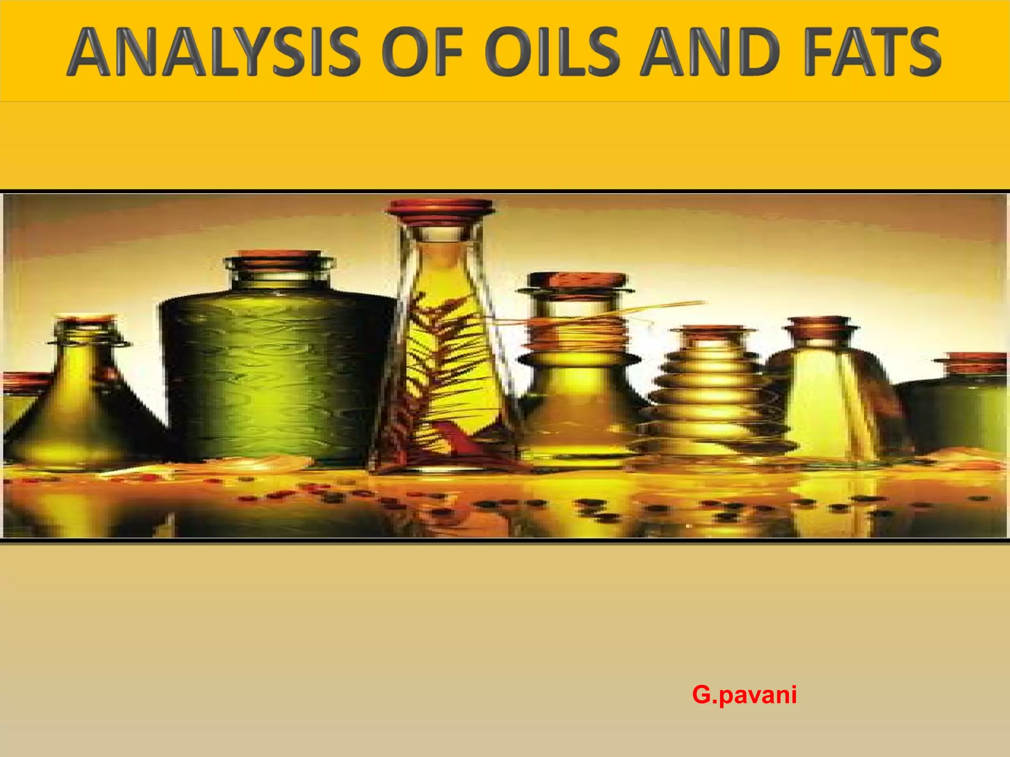 Analysis of fats, oils & waxes PPT