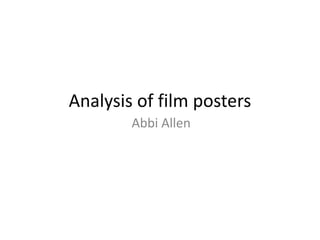 Analysis of film posters
Abbi Allen
 