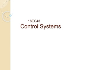 Control Systems
18EC43
 