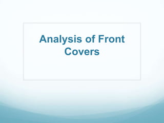 Analysis of Front
    Covers
 