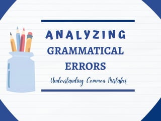 Comprehensive Analysis of Common Grammatical Errors in Language ...