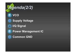 VCO
Supply Voltage
I/Q Signal
Power Management IC
Common GND
 