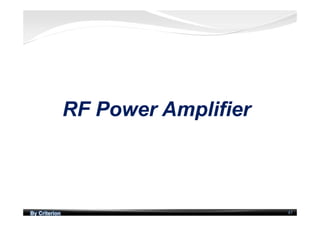 By Criterion 47
RF Power Amplifier
 