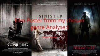 Film Poster from my chosen
genre Analysed
Chynia Teixeira
 