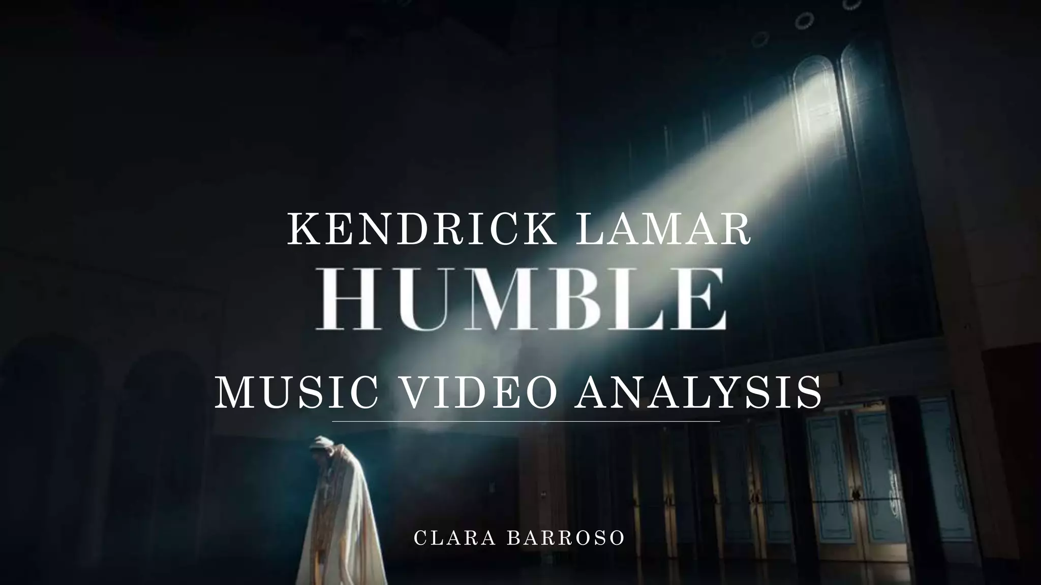 Analysis of "Humble" music video by Kendrick Lamar | PPTX