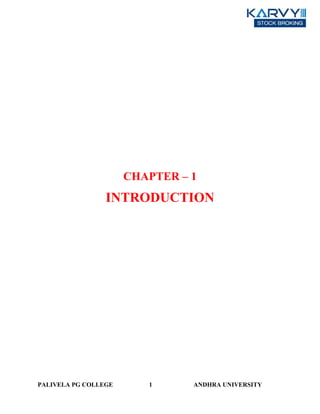 CHAPTER – 1
INTRODUCTION
PALIVELA PG COLLEGE 1 ANDHRA UNIVERSITY
 