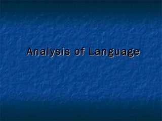 Analysis of Language
 