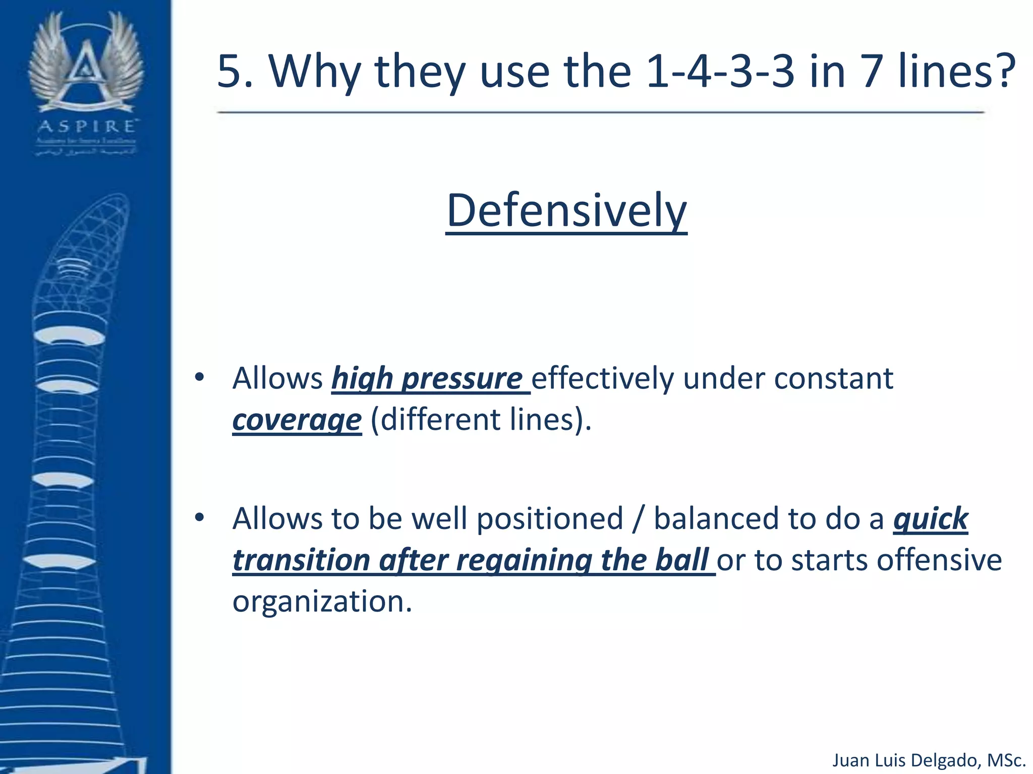 Allows to enhance quick transitions both attack and defense-attack-defense.