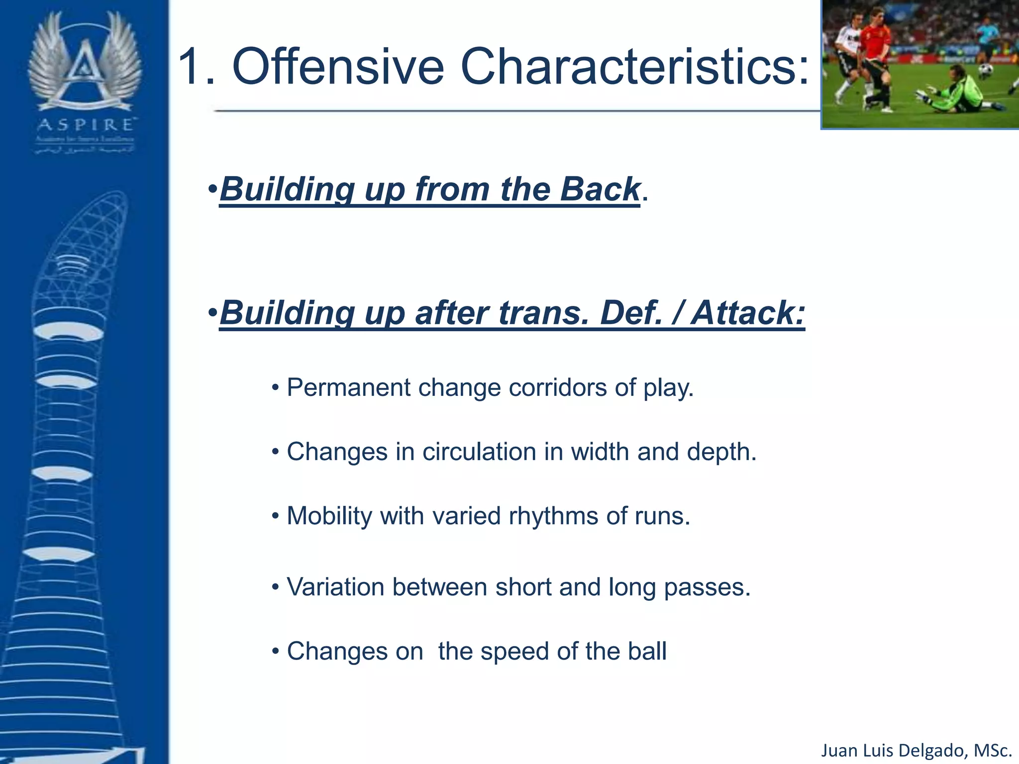 1. Offensive Characteristics:Building up from the Back. 