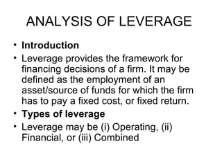 ANALYSIS OF LEVERAGE  ,[object Object],[object Object],[object Object],[object Object]