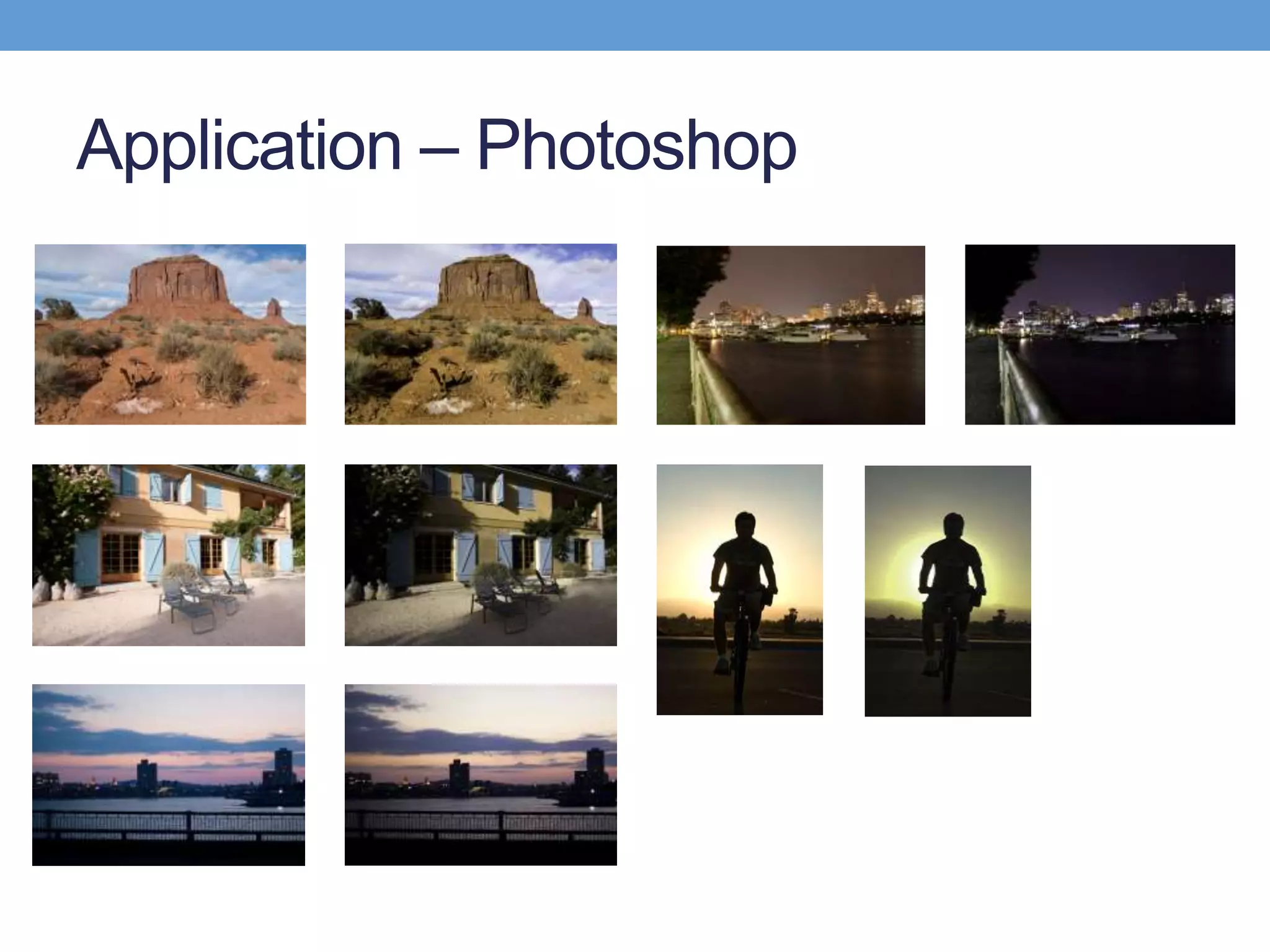 Application – Photoshop
 