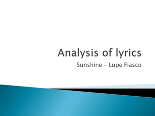 Analysis of lyrics  Sunshine – Lupe Fiasco 