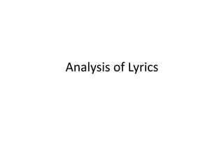 Analysis of Lyrics
 