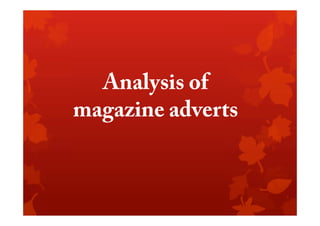 Analysis of
magazine adverts

 