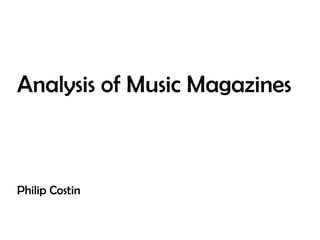 Analysis of Music Magazines

Philip Costin

 