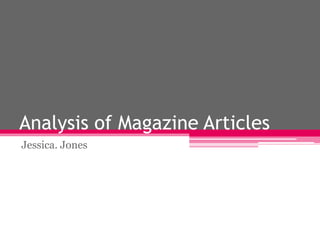 Analysis of Magazine Articles 
Jessica. Jones 
 