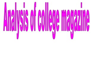 Analysis of college magazine 