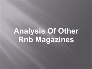 Analysis Of Other Rnb Magazines 