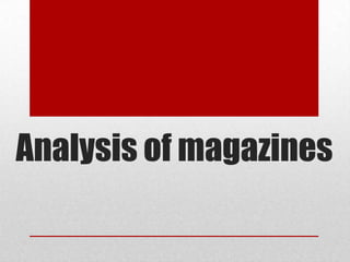 Analysis of magazines
 