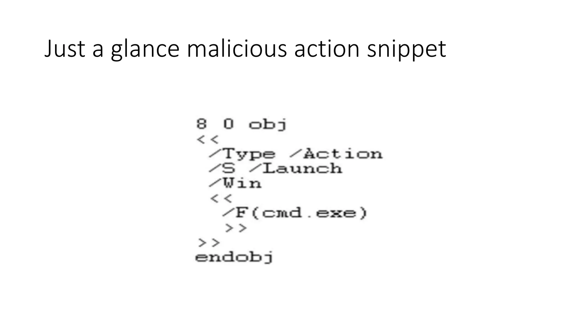 Just a glance malicious action snippet
 