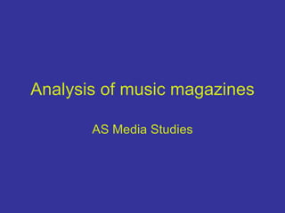 Analysis of music magazines AS Media Studies 
