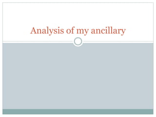 Analysis of my ancillary
 