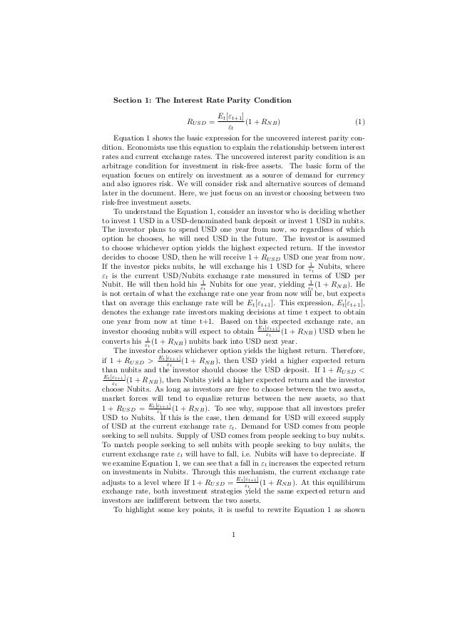 Section 1: The Interest Rate Parity Condition 
RUSD = 
Et["t+1] 
"t 
(1 + RNB) (1) 
Equation 1 shows the basic expression ...