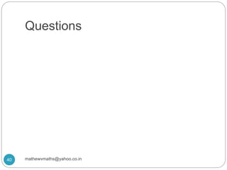 Questions
40 mathewvmaths@yahoo.co.in
 